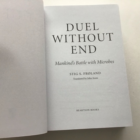 Duel Without End Mankind’s Battle With Microbes by Stig S. Froland Hardcover - Picture 5 of 14